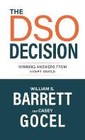 The DSO Decision: Winning Answers From Every Angle