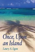 Once, Upon an Island