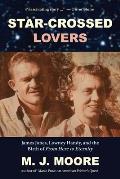 Star-Crossed Lovers: James Jones, Lowney Handy, and the Birth of From Here to Eternity James Jones, Lowney Handy, and the