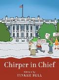 Chirper in Chief