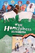 The Homefulness Handbook: How to Build a Homeless & Landless People's Solution to Homelessness