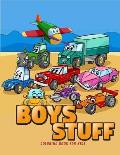 Boys Stuff: Coloring Book for Boys Ι Cute Cars, Trucks, Planes and Vehicles Coloring Book for Boys Aged 4-10