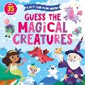 Guess the Magical Creatures: With 35 Flaps!