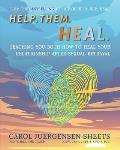Help. Them. Heal: Teaching You Both How to Heal Your Relationship after Sexual Betrayal