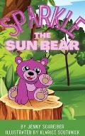 Sparkle the Sun Bear: (Pre Reader)
