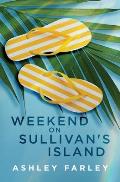 Weekend on Sullivan's Island