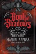 Book of Shadows Grim Tales & Gothic Fancies