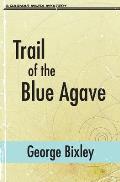 Trail of the Blue Agave