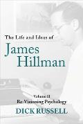 Life & Ideas of James Hillman Volume II