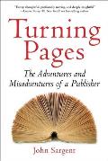 Turning Pages The Adventures & Misadventures of a Publisher