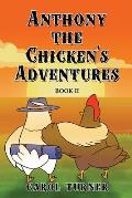 Anthony the Chicken's Adventures Book II