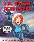 Retrievers LARGE PRINT EDITION: A Space Adventure Anthology