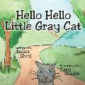 Hello, Hello, Little Gray Cat