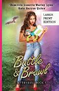 Battle & Brawl: A Young Adult Urban Fantasy Academy Series Large Print Version