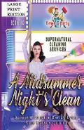 A Midsummer Night's Clean: A Paranormal Mystery with a Slow Burn Romance Large Print Version