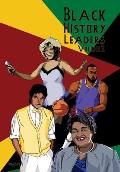 Black History Leaders: Volume 3: Michael Jackson, LeBron James, Tina Turner, Stacey Abrams