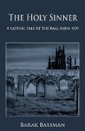 The Holy Sinner: A Gothic Tale of the Baal Shem Tov