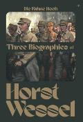 Die Fahne Hoch: Three Biographies of Horst Wessel