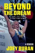 Beyond the Dream: From the King of Pipeline to a Life of Serving and Inspiring Others