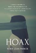 Hoax: A Woman's Journey to Reveal the Indoctrination of the Jehovah's Witness Cult, Addiction, and Mental Health Diagnoses