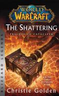 World of Warcraft The Shattering Prelude to Cataclysm