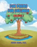 Fun Poems for Children: Volume I