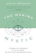 The Making of a Mystic: My Journey With Mushrooms, My Life as a Pastor, and Why It's Okay for Everyone to Relax