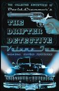 The Collected Adventures of the Drifter Detective: Volume Two