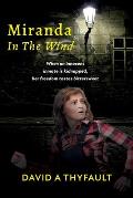 Miranda In The Wind: When an innocent inmate is kidnapped, her freedom tastes bittersweet