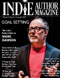 Indie Author Magazine Featuring Mark Dawson: Goal Setting, 7 Steps to Your Publishing Career, Choosing the Perfect Author Planner, How Spicy Romance A