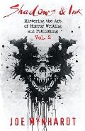 Shadows & Ink Vol.2: Mastering the Art of Horror Writing and Publishing