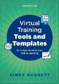 Virtual Training Tools and Templates: An Action Guide to Live Online Learning