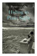 Hiding in Plain Sight How a Jewish Girl Survived Europes Heart of Darkness