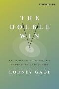 The Double Win - Study Guide: 8 Questions Everyone Must Ask To Win at Work and at Home