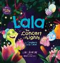 Lala. The Concert of Lights: El Concierto de Las Luces