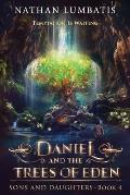 Daniel and the Trees of Eden