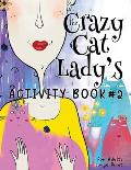 The Crazy Cat Lady's Activity Book #2