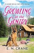 Growling at the Gentry: A Raunchy Small Town Mystery