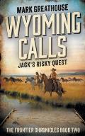 Wyoming Calls: Jack's Risky Quest