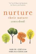 Nurture Their Nature Sourcebook: The Torah's Essential Guidance for Parents and Teachers