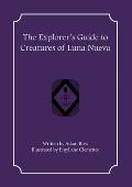 The Explorer's Guide to Creatures of Luna Nueva