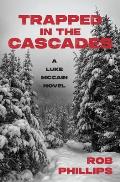 Trapped in the Cascades: A Luke McCain Novel