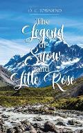 The Legend of Snow and Little Rose