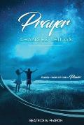 Prayer Changes Things: Prayer + Word of God = Power
