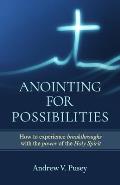 Anointing for Possibilities