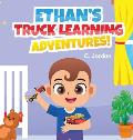 Ethan's Truck Learning Adventures!