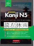 Aprender Japon?s Kanji N5 Workbook: La gu?a de estudio paso a paso f?cil y el libro de pr?ctica de escritura: La Mejor manera de aprender japon?s y c?