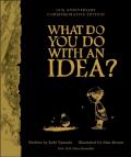 What Do You Do With an Idea 10th Anniversary Edition