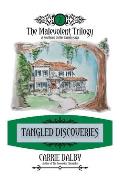 Tangled Discoveries: The Malevolent Trilogy 2