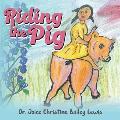 Riding the Pig